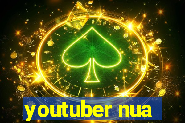 youtuber nua